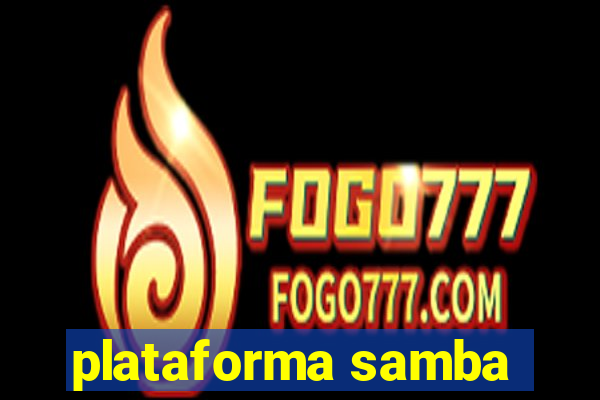 plataforma samba